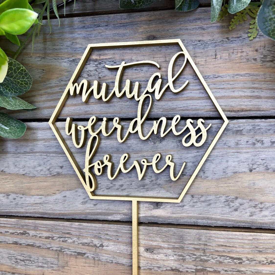 Mutual Weirdness Forever Wedding Cake Topper - Unique Quirky Couple Gift - Non-Traditional Anniversary Topper