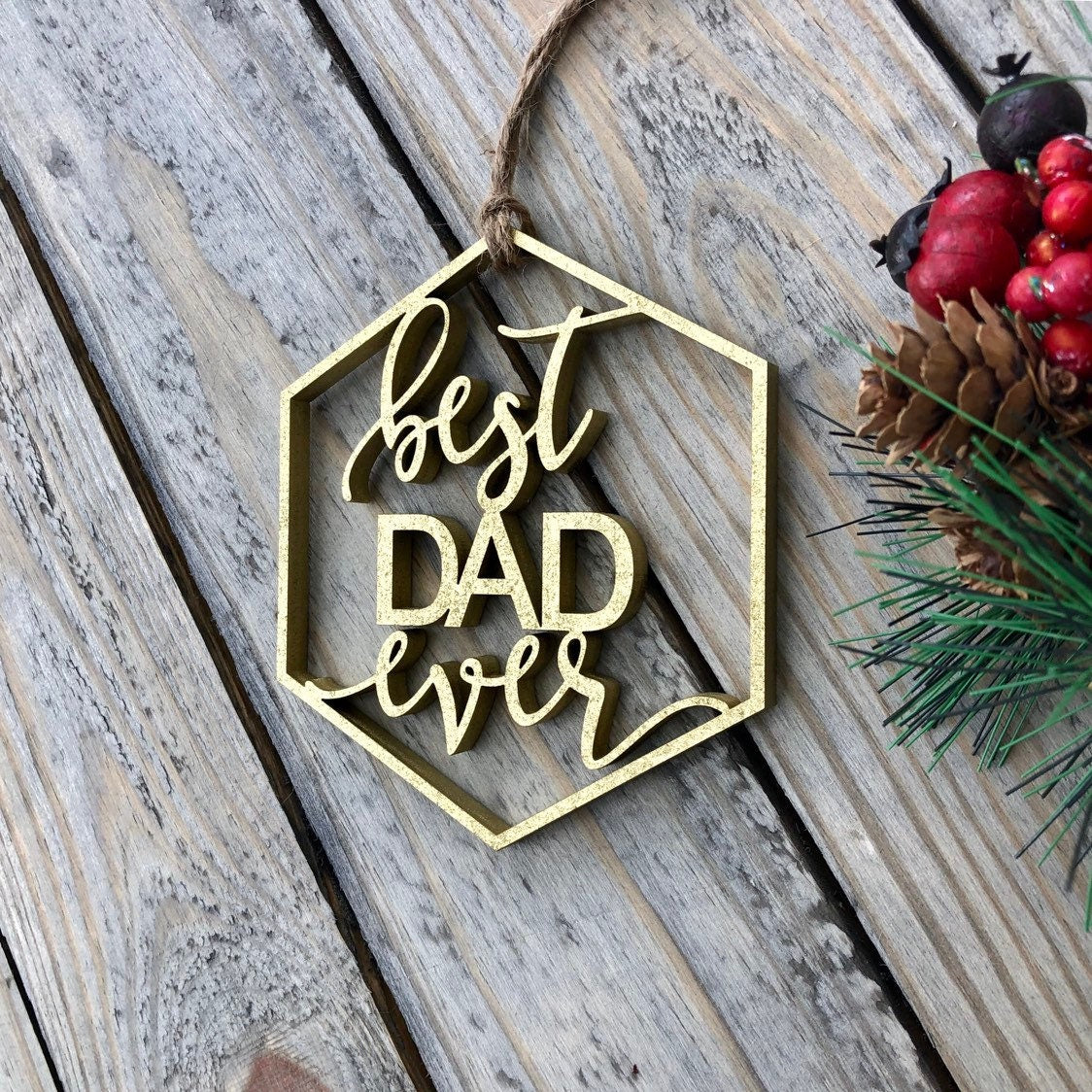 2025 Best Dad Ever Ornament - Personalized Dad Christmas Gift - Father's Day Sentimental Present - New Dad Wood Ornament