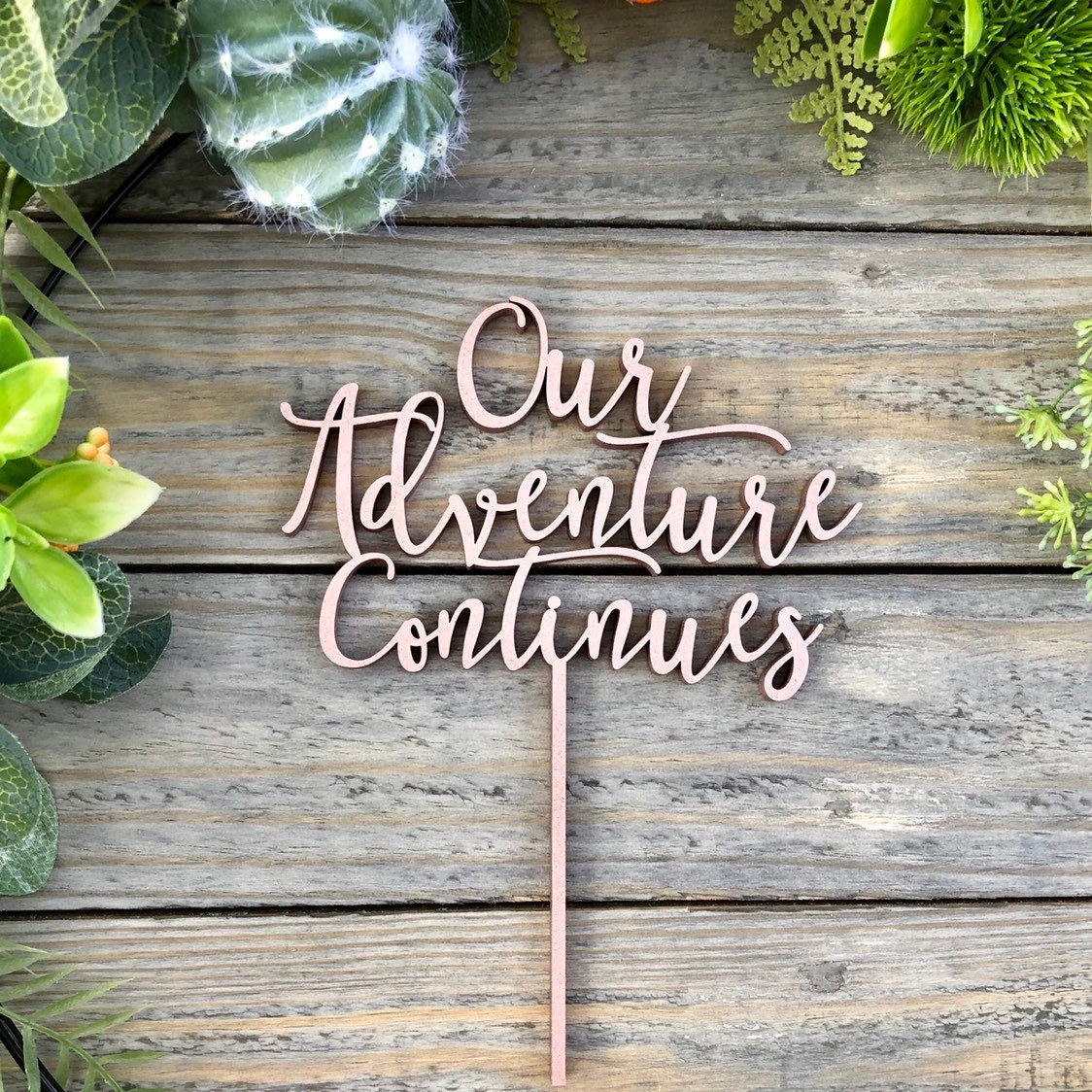 Our Adventure Continues Cake Topper - Travel Theme Decor - Adventure Wedding Anniversary Gift for Couple