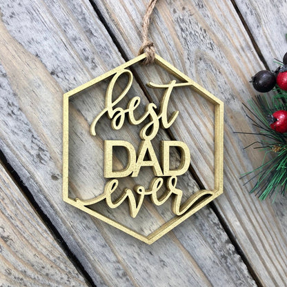 2025 Best Dad Ever Ornament - Personalized Dad Christmas Gift - Father's Day Sentimental Present - New Dad Wood Ornament