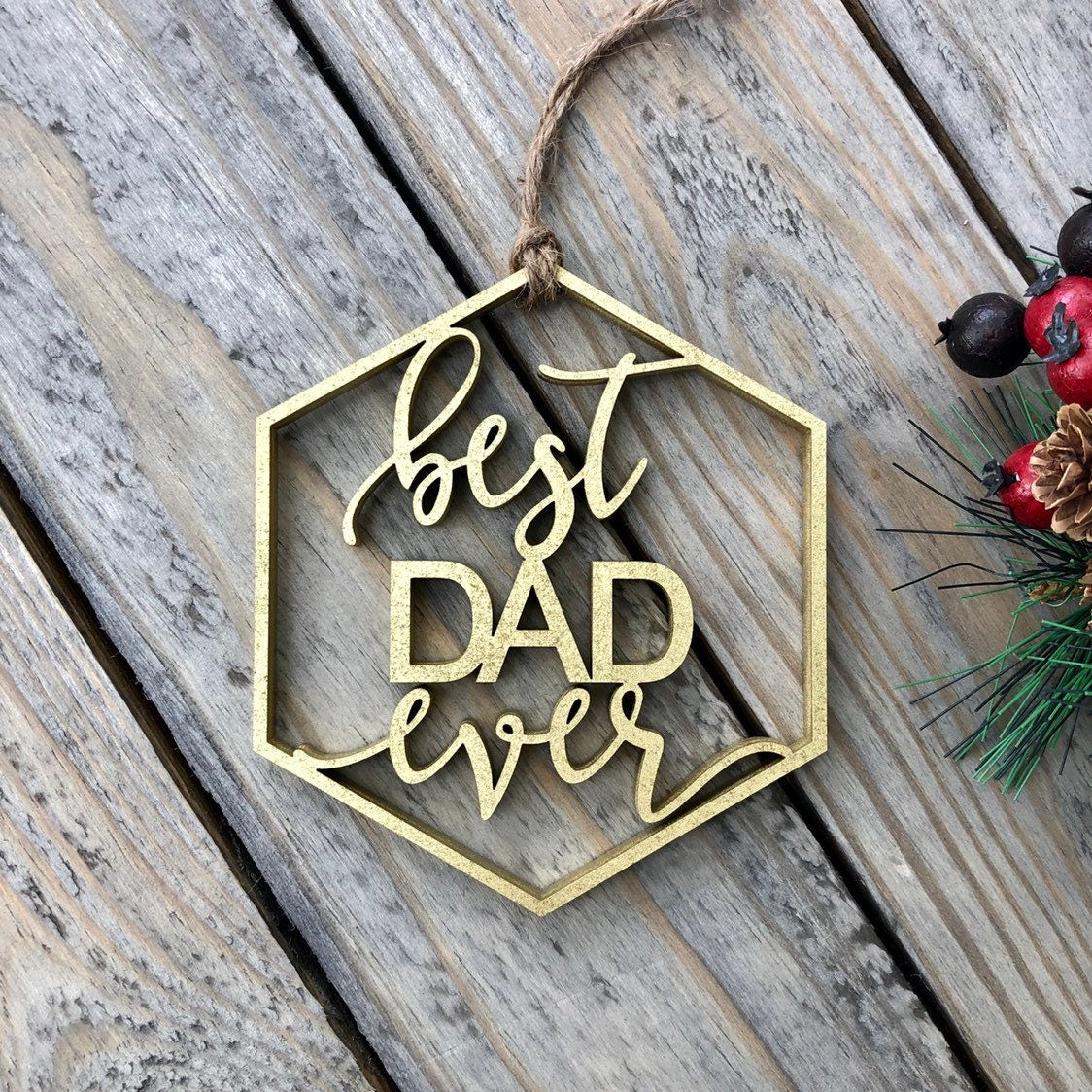 2025 Best Dad Ever Ornament - Personalized Dad Christmas Gift - Father's Day Sentimental Present - New Dad Wood Ornament