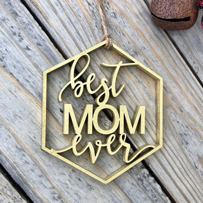 2025 Best Mom Ever Ornament - Personalized Christmas Gift for Mom - Mother's Day Sentimental Present - New Mom Gift