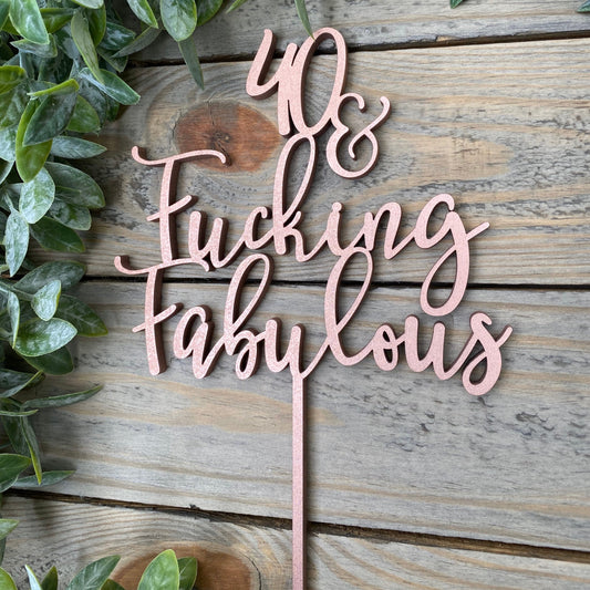 40 & Fucking Fabulous Birthday Celebration Cake Topper - Adult Humor Sassy 40th Gift for Her