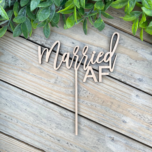 Married AF Wedding Cake Topper - Finally Married Wedding Decor