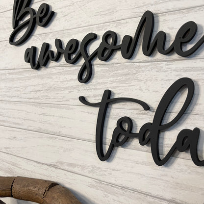 Be Awesome Today Wood Sign - Motivational Inspirational Entryway Decor - Teacher Gift - Positive Affirmation Office Sign