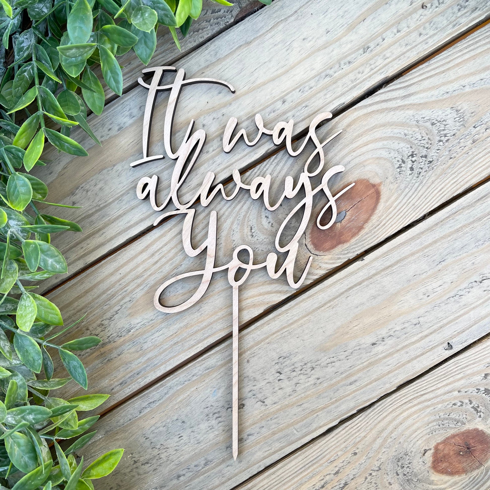 It Was Always You Wedding Cake Topper - Romantic Soulmate Wedding Decor - Anniversary Party Decor