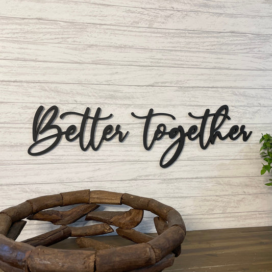 Better Together Wood Sign - Above Bed Master Bedroom Decor - Personalized Wedding or Anniversary Gift