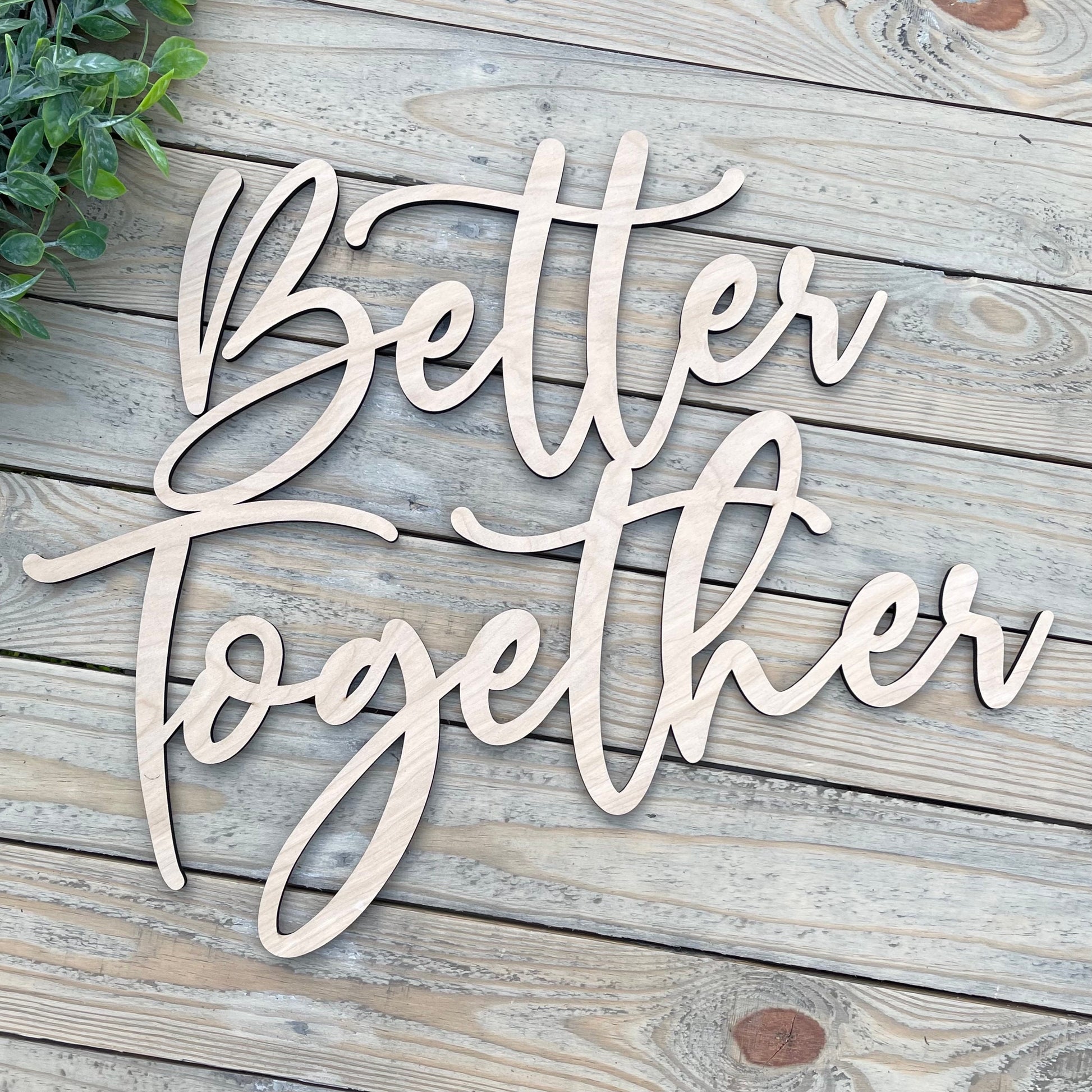Better Together Engagement Sign - Wedding Backdrop Decor - Wedding Reception Photo Prop Ideas