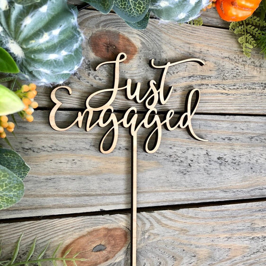 Just Engaged Cake Topper - Engagement Party Decor - Engagement Table Centerpiece