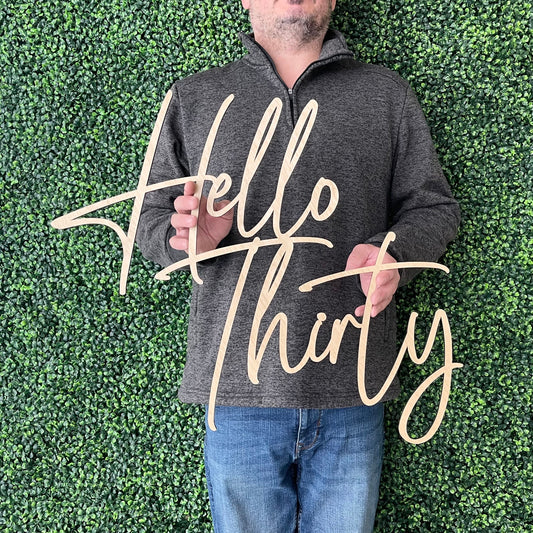 Hello Thirty Sign - 30th Birthday Photo Prop Party Decor - 40th 50th 60th 70th birthday Decor Ideas