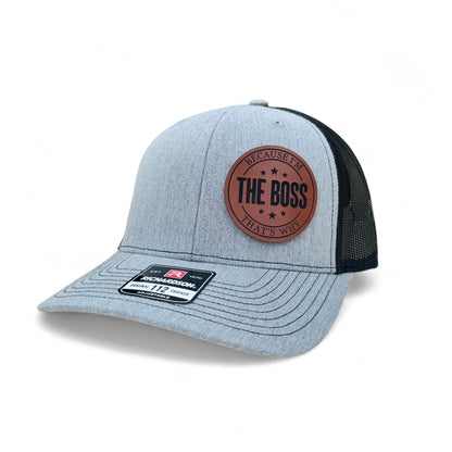 Because I'm The Boss That's Why Patch Hat - Funny Boss Gift - Sarcastic Manager Hat - Workplace Humor Trucker Hat
