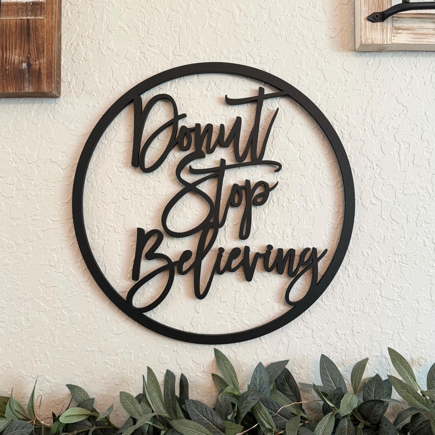 Donut Stop Believing Sign - Donut Party Decor - Dessert Bar Sign - Donut Wall Food Pun
