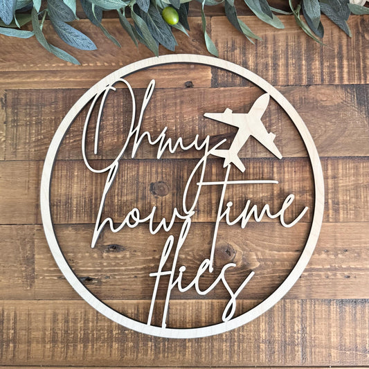 Airplane Nursery Wood Sign - Oh My How Time Flies - Aviation Decor Nursery Theme - New Baby Theme Decor