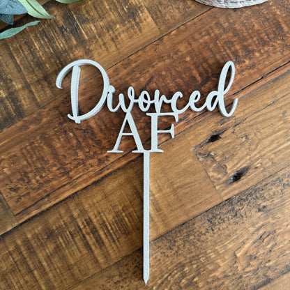 Divorced AF Cake Topper - Divorce Party Newly Single Party Decor