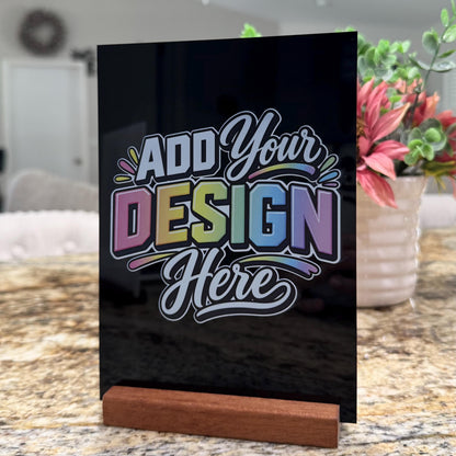 Print Your Design on Acrylic, Custom UV Printed Sign With Stand, Custom Artwork, Logo, Photo or Canva Design Acrylic Sign